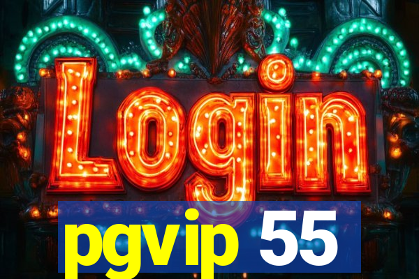 pgvip 55